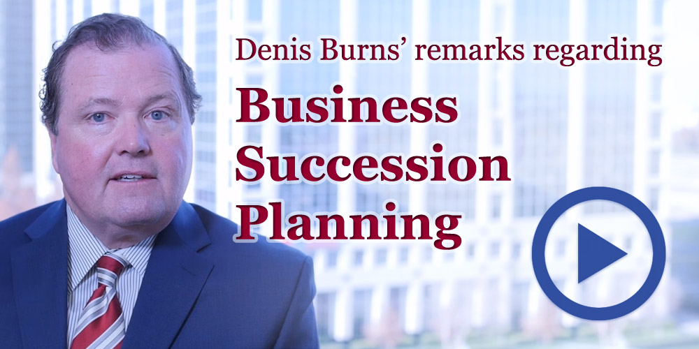 Denis Burns - Business Succession Planning