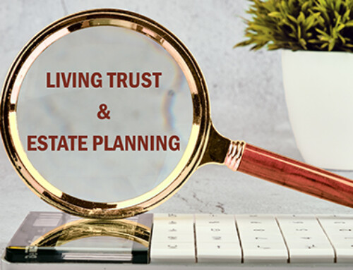 The Advantages of a Living Trust for Your Estate Plan